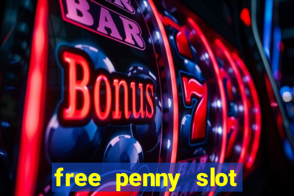 free penny slot machines com