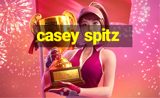 casey spitz