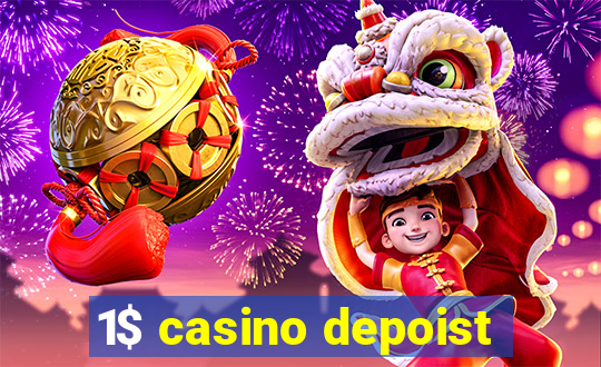 1$ casino depoist