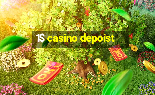 1$ casino depoist