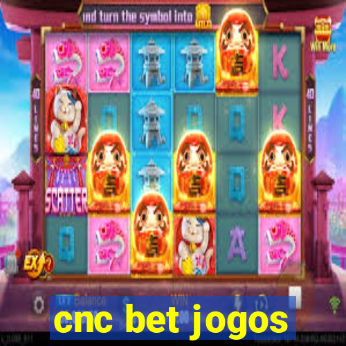 cnc bet jogos