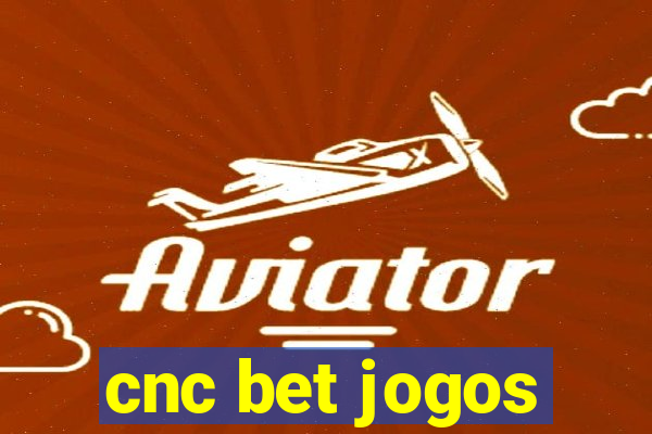 cnc bet jogos