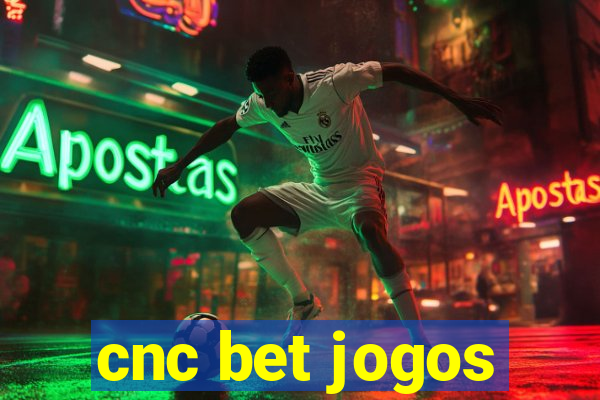 cnc bet jogos