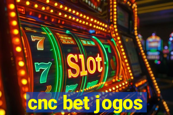 cnc bet jogos