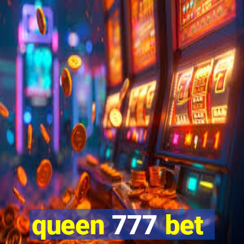 queen 777 bet