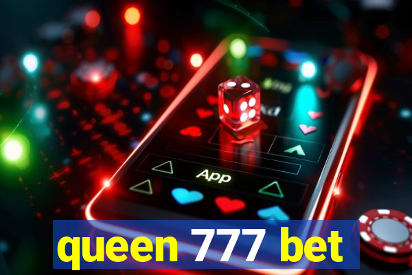 queen 777 bet