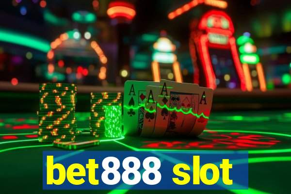 bet888 slot