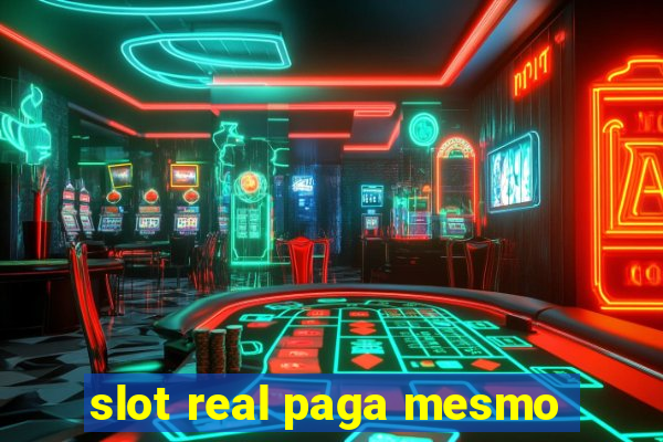 slot real paga mesmo