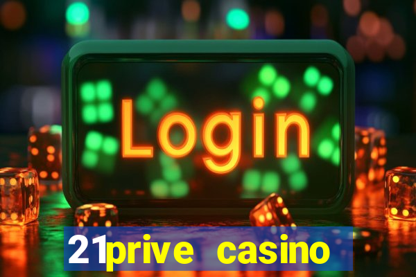 21prive casino bonus code