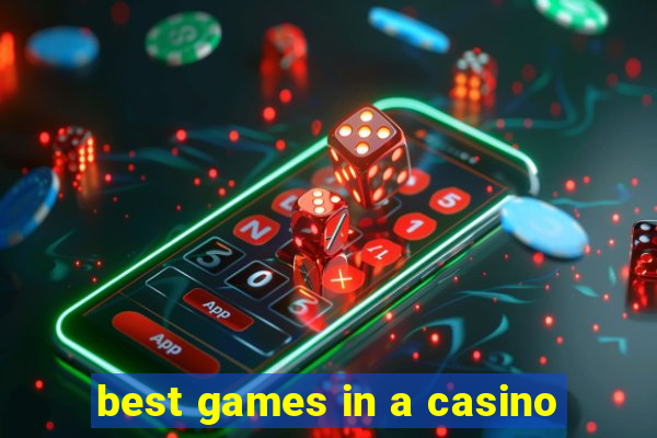 best games in a casino