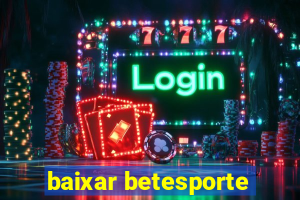 baixar betesporte