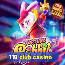 118 club casino