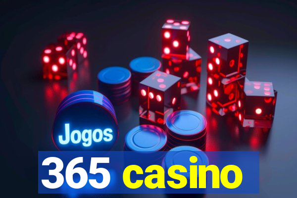 365 casino