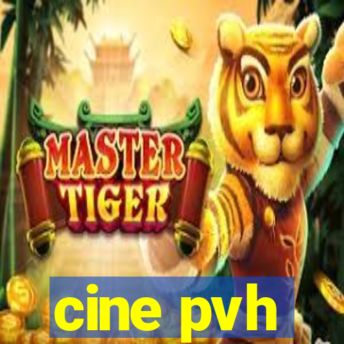 cine pvh