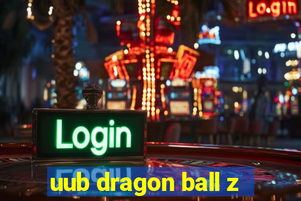 uub dragon ball z