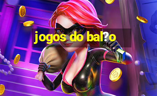 jogos do bal?o