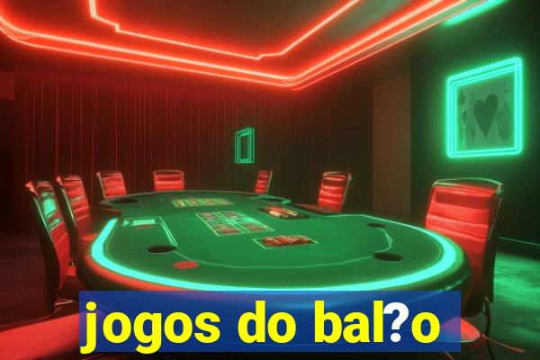 jogos do bal?o