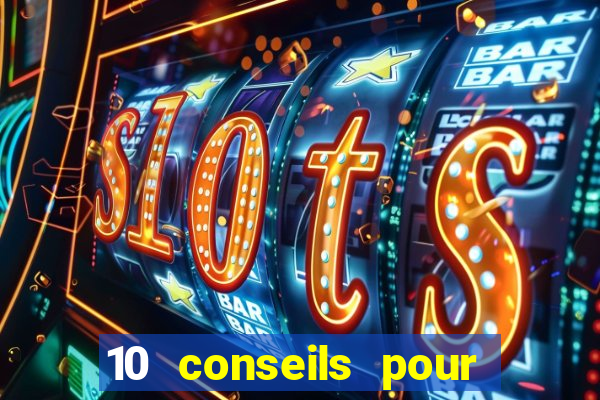 10 conseils pour une premiere visite au casino