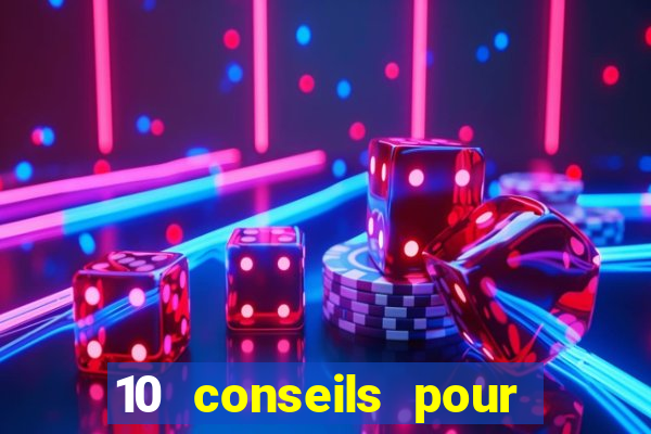 10 conseils pour une premiere visite au casino