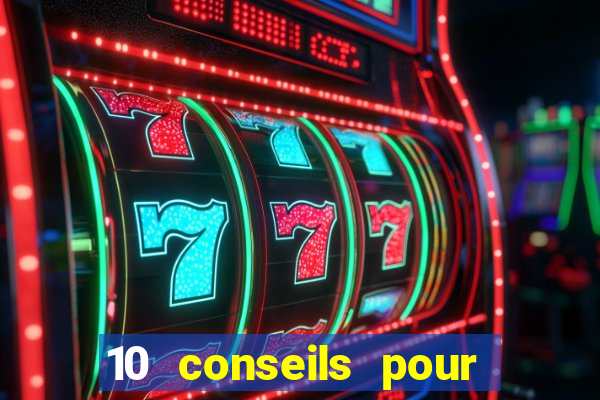 10 conseils pour une premiere visite au casino