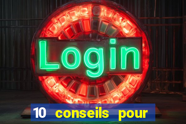 10 conseils pour une premiere visite au casino