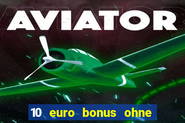 10 euro bonus ohne einzahlung casino 2020