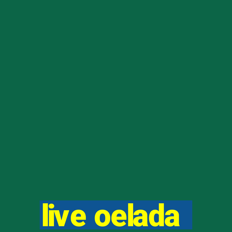 live oelada