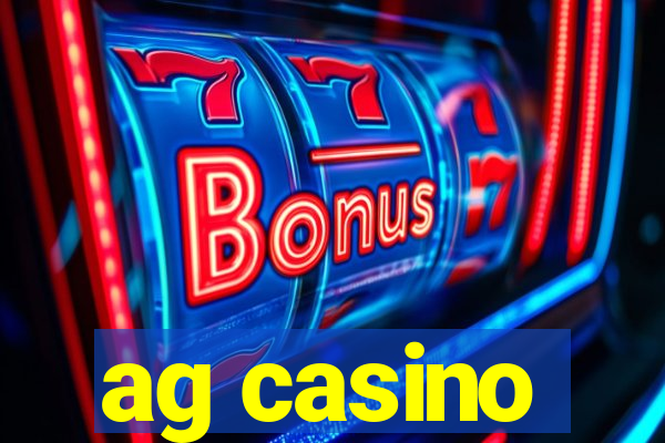 ag casino