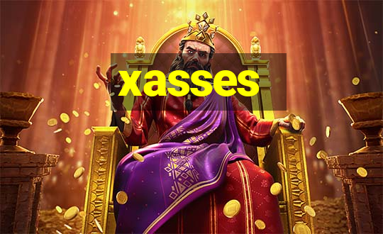 xasses