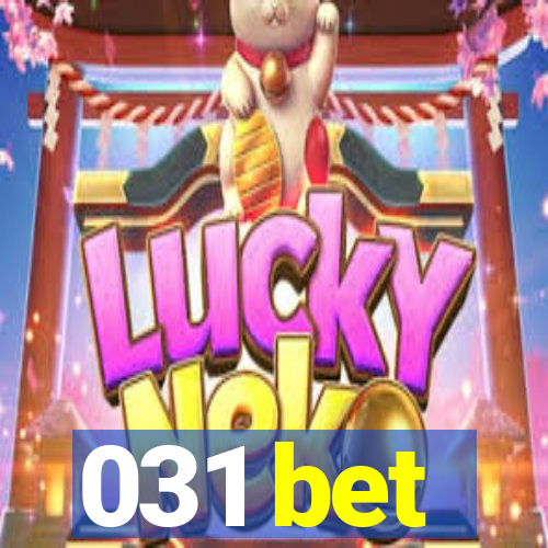 031 bet