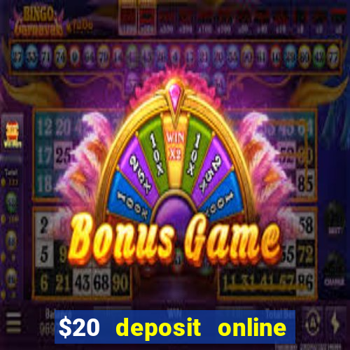 $20 deposit online casino australia