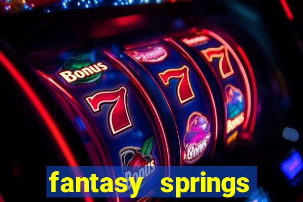 fantasy springs resort casino