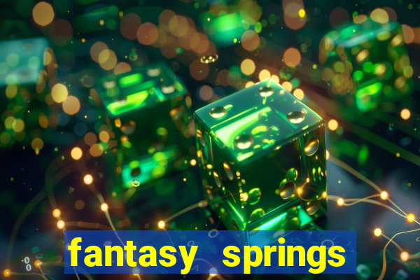 fantasy springs resort casino