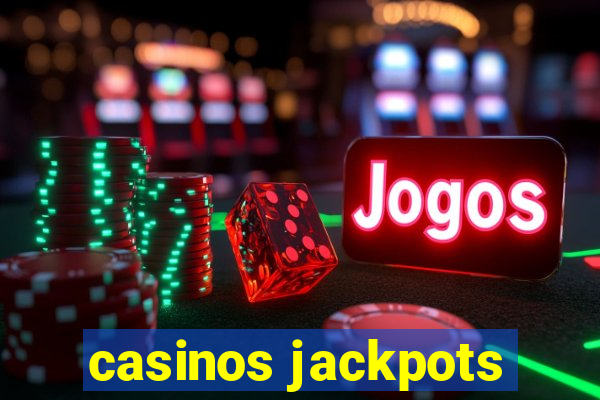 casinos jackpots