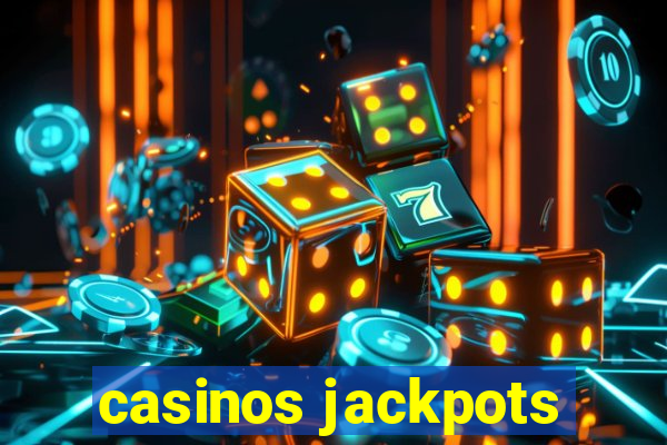 casinos jackpots