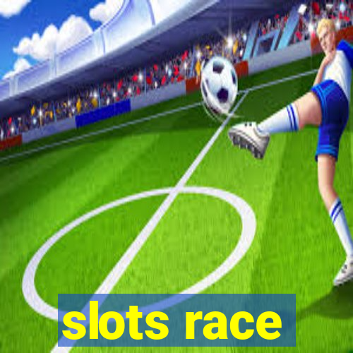 slots race