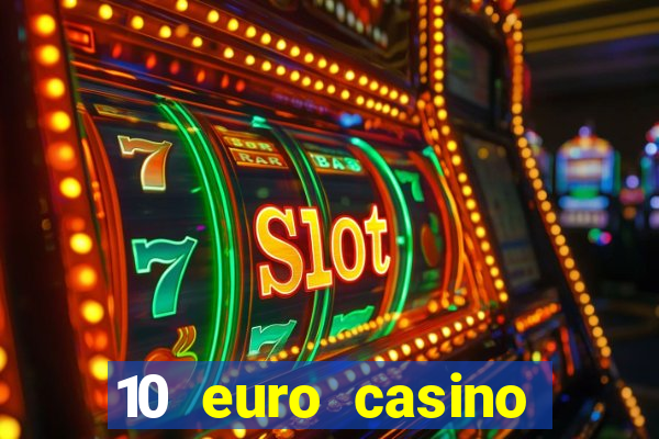 10 euro casino bonus ohne einzahlung 2022