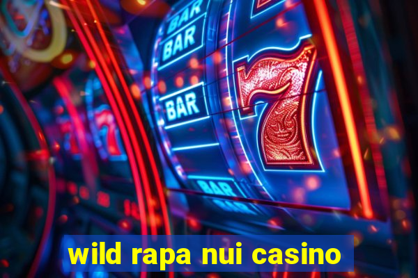 wild rapa nui casino