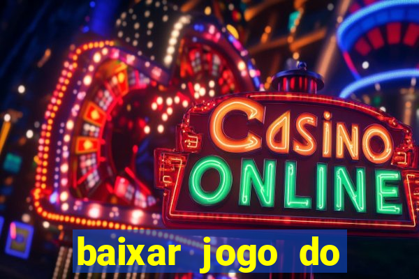 baixar jogo do tigrinho original