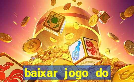 baixar jogo do tigrinho original