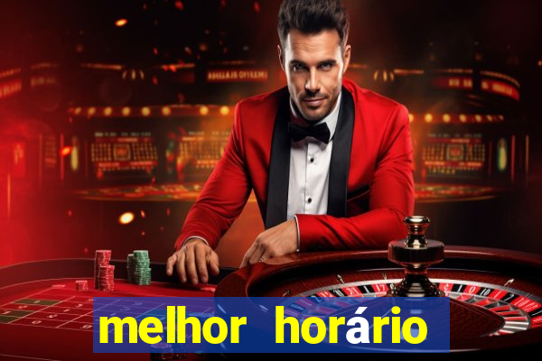 melhor horário para jogar fortune tiger de tarde