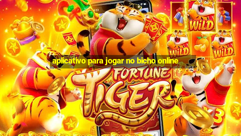 aplicativo para jogar no bicho online