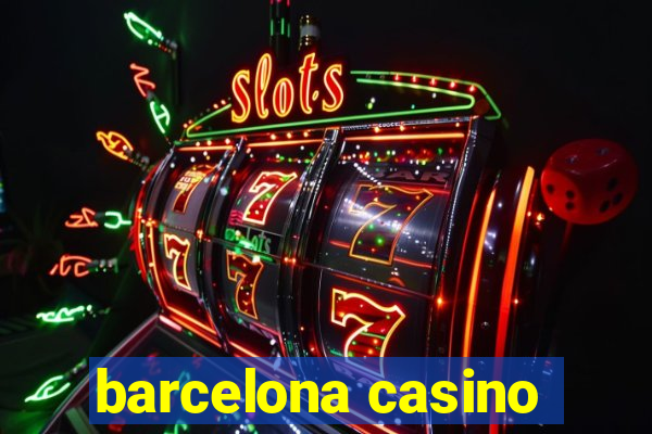 barcelona casino