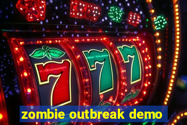 zombie outbreak demo