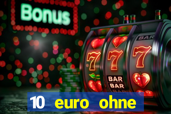 10 euro ohne einzahlung casino 2020