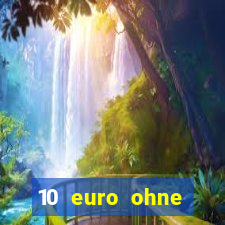 10 euro ohne einzahlung casino 2020