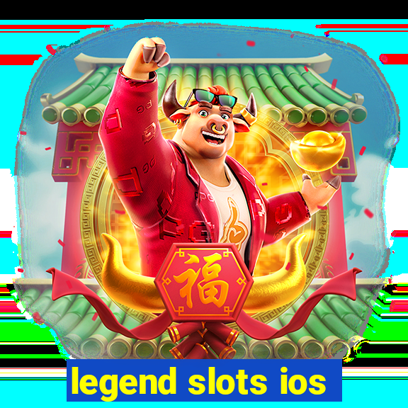 legend slots ios