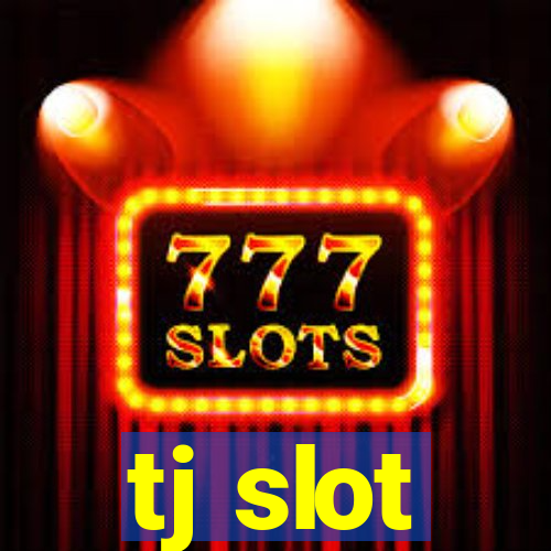 tj slot