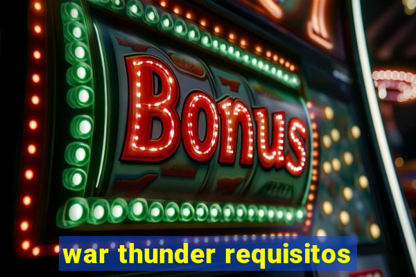 war thunder requisitos