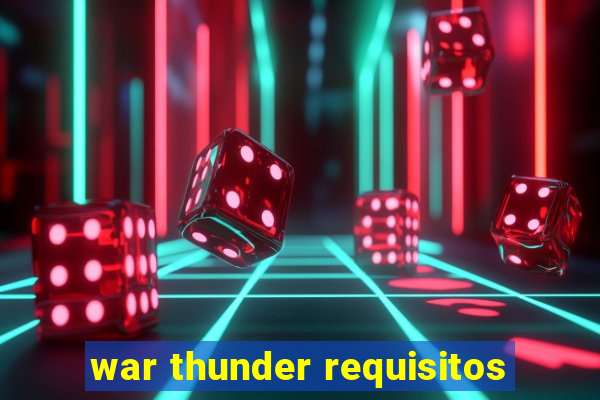 war thunder requisitos